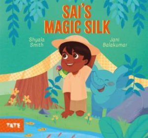 SAI'S MAGIC SILK by SHYALA SMITH