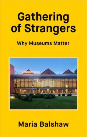 Gathering of Strangers by Maria Balshaw