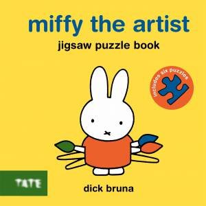 Miffy the Artist: Jigsaw Puzzle Book by Dick Bruna