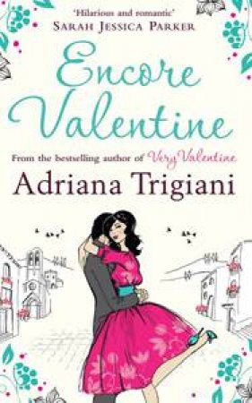 Encore Valentine by Adriana Trigiani