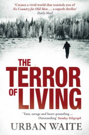 The Terror of Living by Urban Waite