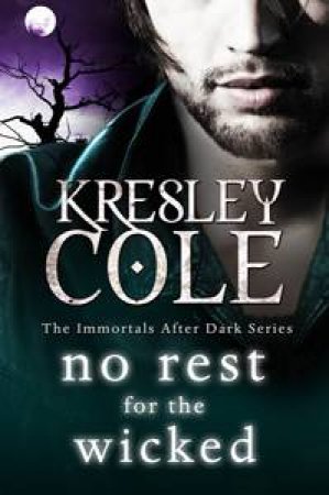 No Rest for the Wicked by Kresley Cole