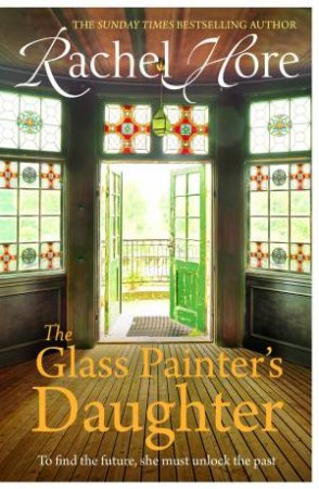 The Glass Painter's Daughter by Rachel Hore