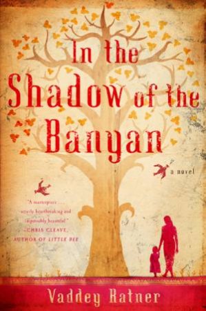 In the Shadow of the Banyan by Vaddey Ratner