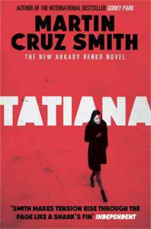 Tatiana by Martin Cruz Smith