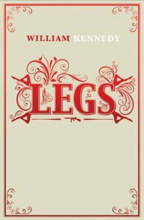 Legs by William Kennedy