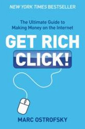 Get Rich Click by Marc Ostrofsky