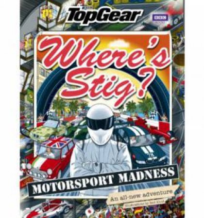 Where's Stig: Motorsport Madness by Rod Hunt