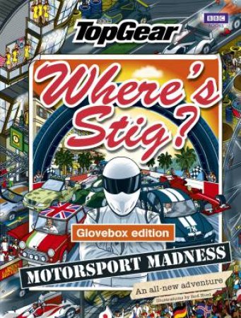 Where's Stig: Motorsport Madness - Glovebox Edition by Rod Hunt