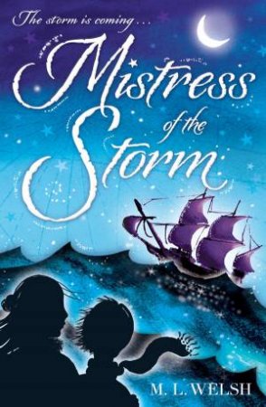 Mistress of the Storm by M. L. Welsh