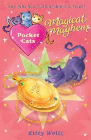 Pocket Cats: Magical Mayhem by Kitty Wells