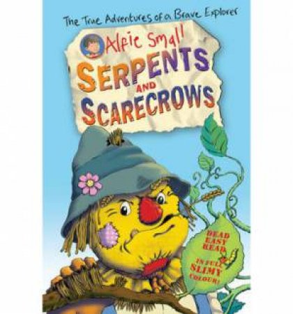 Alfie Small: Serpents and Scarecrows by Alfie Small