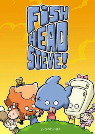 DFC Library: Fish-Head Steve by Jamie Smart