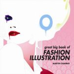 Great Big Book of Fashion Illustration