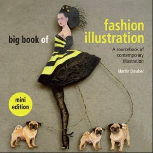 Big Book of Fashion Illustration (Mini Edition) by Martin Dawber