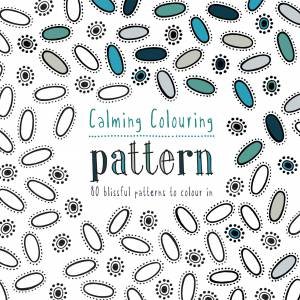 Calming Colouring Patterns: 80 Blissful Patterns to Colour in by Graham McCallum