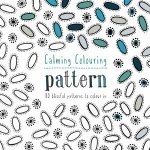 Calming Colouring Patterns 80 Blissful Patterns to Colour in