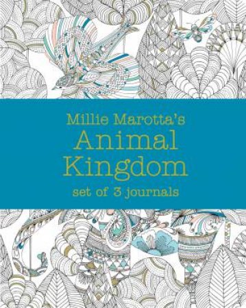 Millie Marotta's Animal Kingdom: Journal Set 3 Notebooks by Millie Marotta