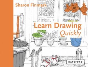 Learn Drawing Quickly by Sharon Finmark