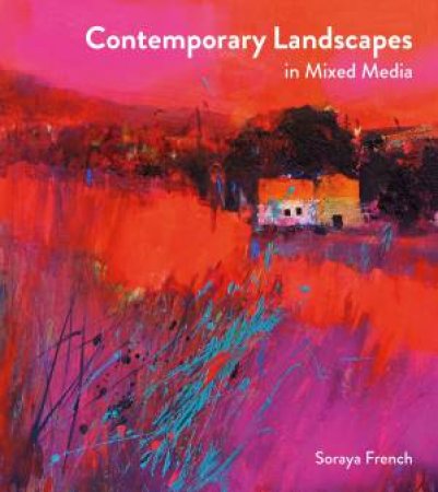 Contemporary Landscapes In Mixed Media by Soraya French