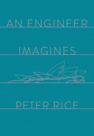 An Engineer Imagines by Peter Rice