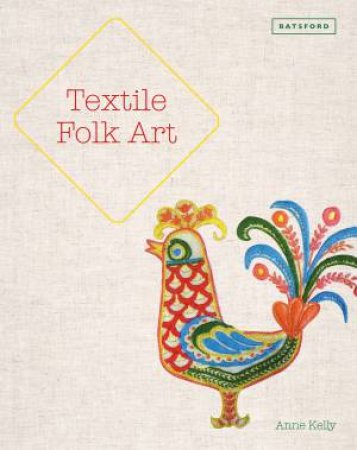 Textile Folk Art by Anne Kelly