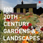 100 20th Century Gardens And Landscapes