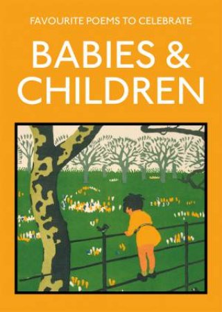 Favourite Poems To Celebrate Babies And Children by Various