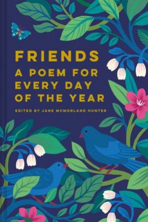 Friends: A Poem For Every Day Of The Year by Jane McMorland Hunter