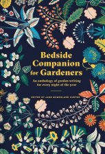 Bedside Companion For Gardeners Garden Enlightenment For Every Night Of The Year