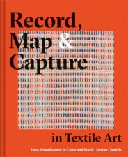 Record Map And Capture In Textile Art