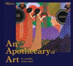 An Apothecary Of Art: To Soothe Your Soul by Ravenous Butterflies