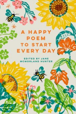 A Happy Poem To Start Every Day by Jane McMorland Hunter