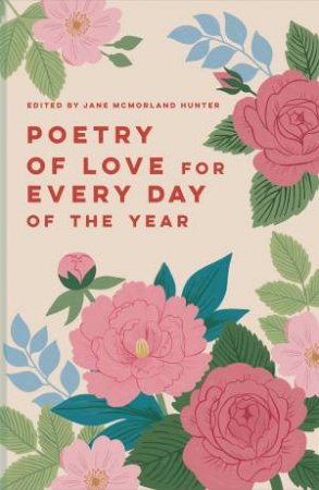 Poetry of Love for Every Day of the Year by Jane McMorland Hunter