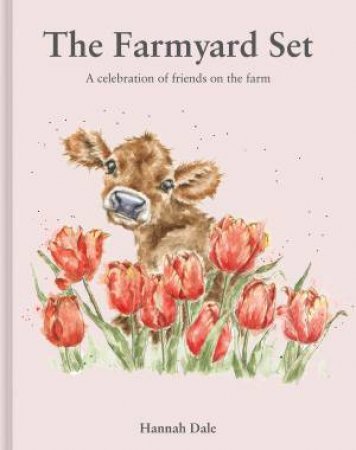 The Farmyard Set: A celebration of friends on the farm by Hannah Dale