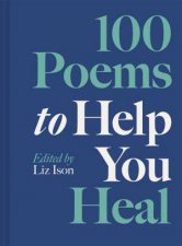 100 Poems to Help You Heal