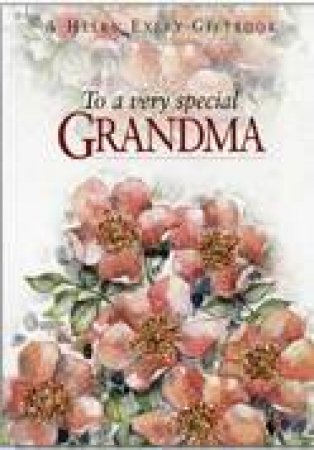 To A Very Special Grandmother by Helen Exley