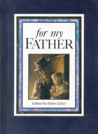 For My Father by Helen Exley