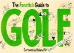 The Fanatics Guide To Golf