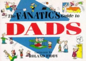 Fanatic's Guide To Dads by Helen Exley