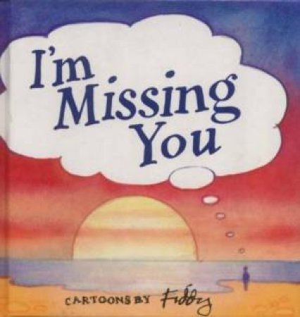 I'm Missing You by Helen Exley