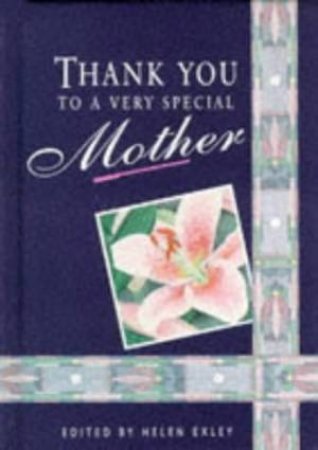 Thank You To A Very Special Mother by Helen Exley