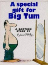 A Special Gift For Big Tum
