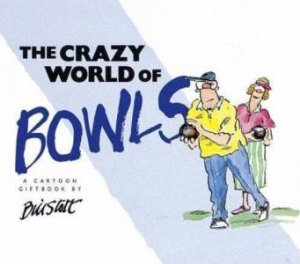 The Crazy World Of Bowls by Various