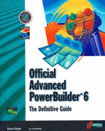 Official Advanced PowerBuilder 6 by Kouros Gorgani