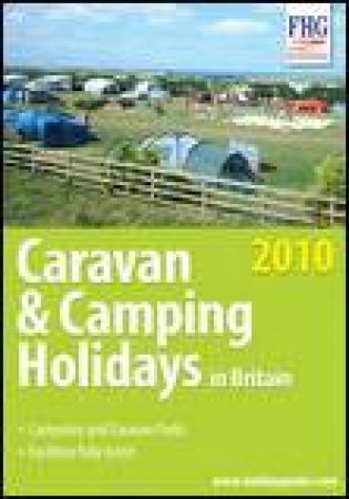 Caravan and Camping Holidays in Britain 2010 by Anne Cuthbertson