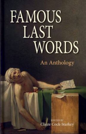 Famous Last Words by Claire Cock-Starkey