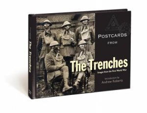 Postcards From The Trenches by Andrew Roberts