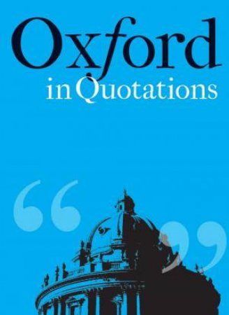 Oxford In Quotations by Violet Moller