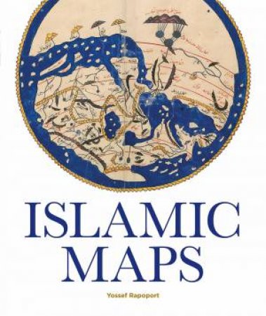 Islamic Maps by Yossef Rapoport